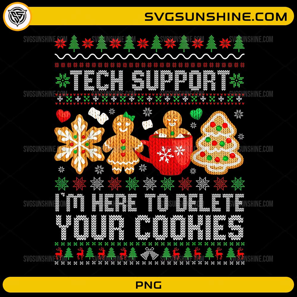 Tech Support Delete Your Cookies PNG Funny Gingerbread Christmas Sweater Design