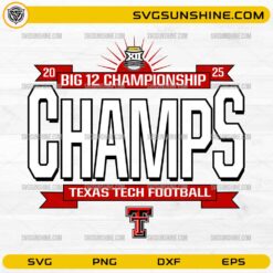 Texas Tech Football Big 12 Championship 2025 SVG PNG Red Raiders Champs