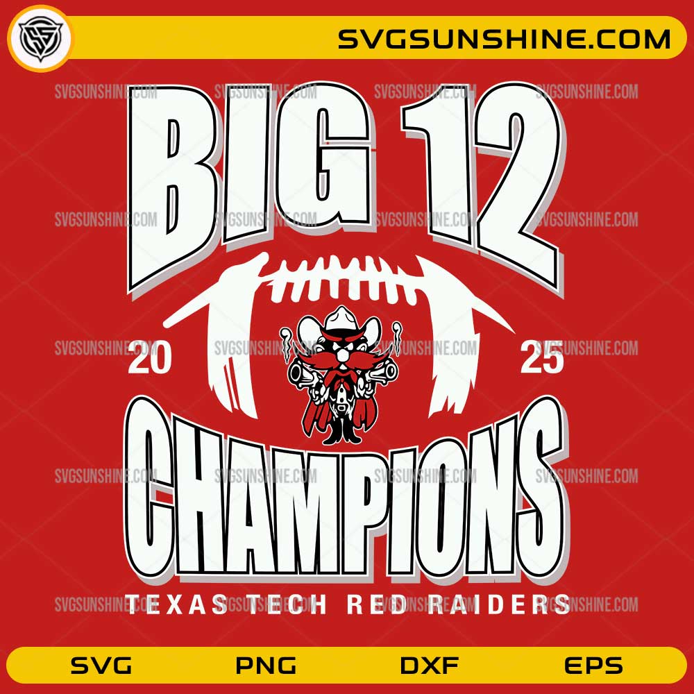 Big 12 Champions 2025 Texas Tech Red Raiders SVG PNG | Texas Tech ...