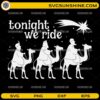 Tonight We Ride SVG PNG Three Wise Men Nativity Christmas Silhouette Design