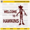 Welcome to Hawkins SVG PNG Demogorgon Stranger Things 5 Design
