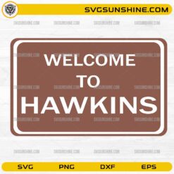 Welcome to Hawkins SVG PNG Stranger Things 5 Town Sign Design
