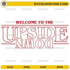 Welcome to The Upside Down SVG PNG Stranger Things Outline Text Design