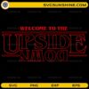 Welcome to The Upside Down SVG PNG Stranger Things 5 Design