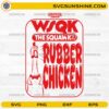 WSQK Rubber Chicken SVG PNG Stranger Things 5 The Squawk 94.5 FM Radio Design