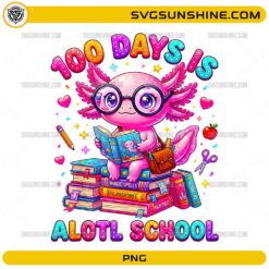 100 Days Is A Lotl School PNG cute axolotl school design