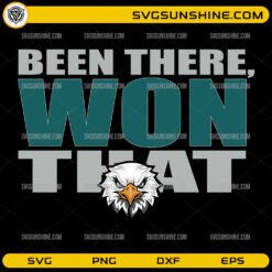 Been There Won That Eagles SVG Philadelphia Eagles football design