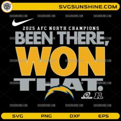 Been There Won That Los Angeles Chargers SVG 2025 AFC North Champions Football