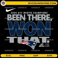 Been There Won That New England Patriots SVG 2025 AFC North Champions Football