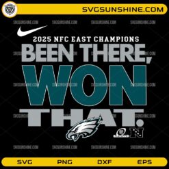 Been There Won That Philadelphia Eagles SVG 2025 NFC East Champions Football