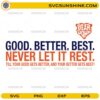 Chicago Bears Good Better Best quote SVG cut file