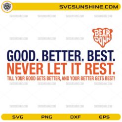 Chicago Bears Good Better Best quote SVG cut file