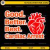 Good Better Best Cardiac Arrest SVG funny Chicago Bears heart design