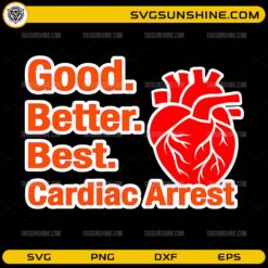 Good Better Best Cardiac Arrest SVG funny Chicago Bears heart design