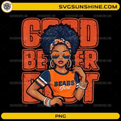Good Better Best Chicago Bears Girl PNG women game day design