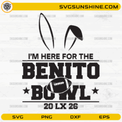 I’m Here For The Benito Bowl SVG Bad Bunny Super Bowl 2026 design