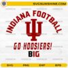 Indiana Football Go Hoosier Big SVG with IU logo
