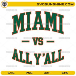 Miami vs All Y’all SVG Design Miami Hurricanes football