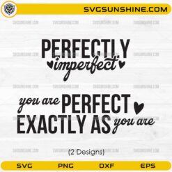 Perfectly Imperfect SVG inspirational quote
