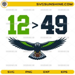 Seattle Seahawks 12 is greater than 49 SVG football score meme eagle design