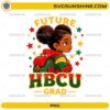 Future HBCU Grad Girl PNG Black girl college dream design