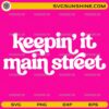 Keepin It Main Street SVG retro Disney trip typography design
