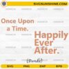 Once Upon a Time Happily Ever After SVG Bundle fairytale quote design