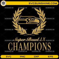 Super Bowl LX Champions Seattle Seahawks SVG PNG DXF EPS | Gold Football Victory Emblem
