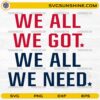 We All We Got We All We Need SVG New England Patriots inspirational football quote