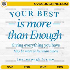 Your Best Is More Than Enough SVG &ndash; Inspirational Quote PNG DXF EPS Cut File
