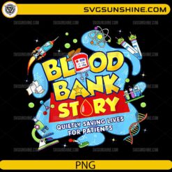 Blood Bank Story PNG &ndash; Lab Week Medical Science Design for T-Shirts