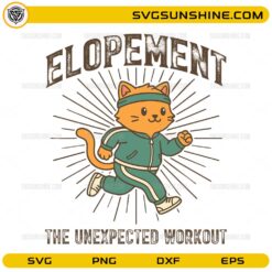 Elopement the unexpected workout SVG funny running cat design