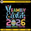 Family Easter 2026 SVG cute bunny colorful holiday design