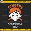 Gingers are people too SVG cute redhead girl design