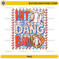 hit the dang ball baseball png funny game day design