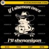If I Shenan Once I’ll Shenanigan SVG funny frog St Patrick’s Day design