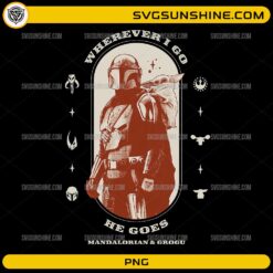 mandalorian grogu wherever i go he goes star wars png design