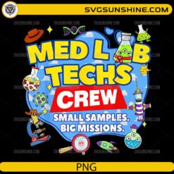 Med Lab Techs Crew PNG &ndash; Lab Week Science Team Design for T-Shirts