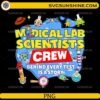 Medical Lab Scientists Crew PNG lab week science team design
