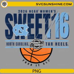 North Carolina Tar Heels Sweet 16 2026 PNG &ndash; NCAA Women&rsquo;s March Madness Design