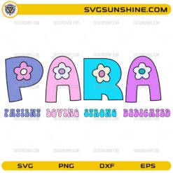 Para paraprofessional SVG patient loving strong dedicated floral design