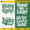 St Patrick’s Day lucky quotes SVG bundle with Feeling Lucky Happy Go Lucky and shamrock designs