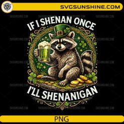 St Patricks Day Raccoon Shenanigans PNG funny raccoon with beer and shamrocks