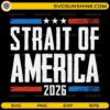 Strait Of America 2026 SVG funny patriotic USA flag design