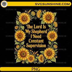 The Lord Is My Shepherd PNG sunflower Christian quote design