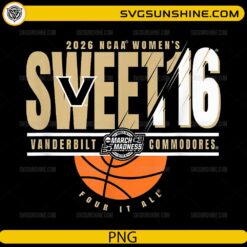 Vanderbilt Commodores Sweet 16 2026 PNG &ndash; Women&rsquo;s March Madness Design