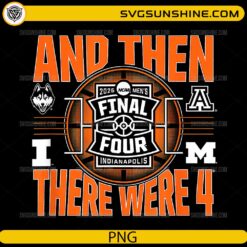 2026 NCAA Men’s Final Four PNG And Then There Were 4 basketball design