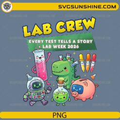 Lab Crew Lab Week 2026 Every Test Tells A Story medical PNG design