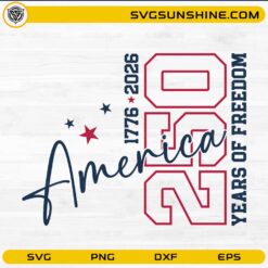 America 250 Years of Freedom SVG patriotic design 1776 2026
