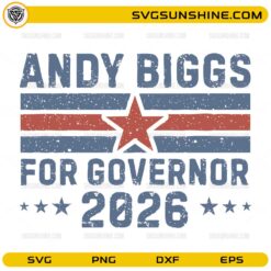 Andy Biggs for Governor 2026 SVG patriotic campaign design